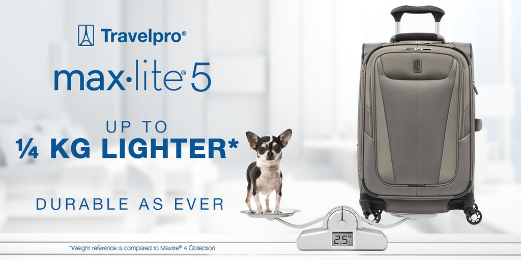 LUGGAGE THE WEIGHT OF YOUR CHIHUAHUA: TRAVELPRO MAXLITE® 5 COLLECTION